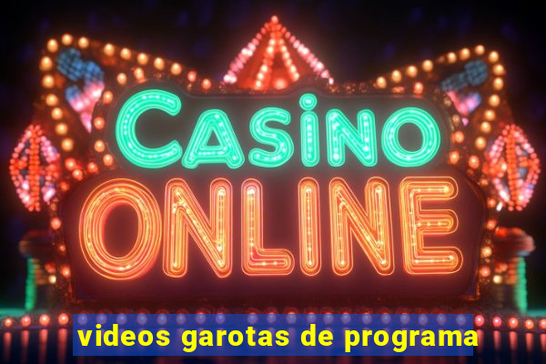 videos garotas de programa